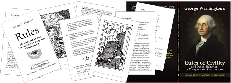 George Washington's Rules of Civility and Decent Behavior in Company and Conversation