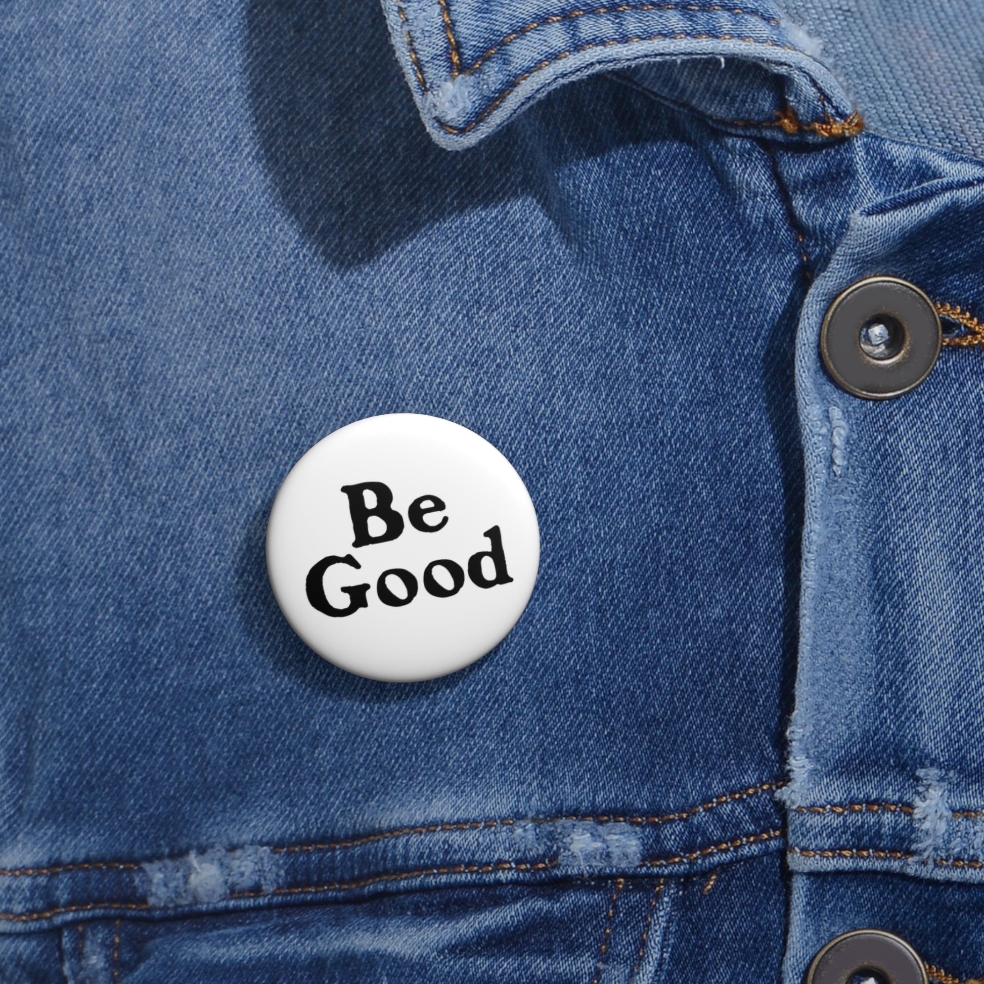 Be Good Pin Button