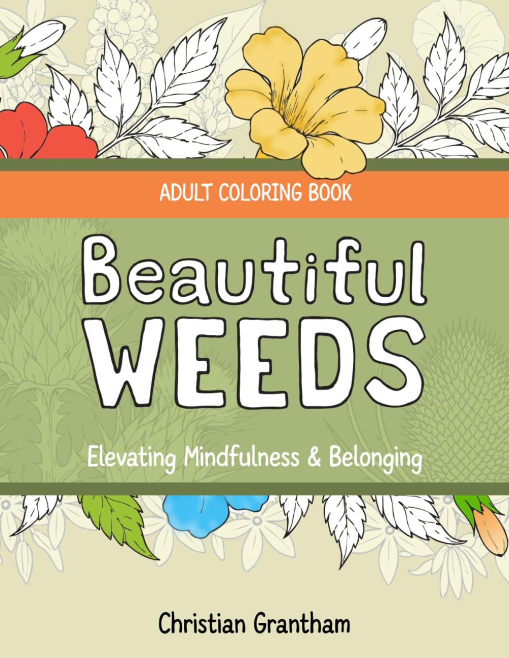 Beautiful Weeds: Elevating Mindfulness and Belonging